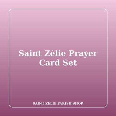Saint Zélie Prayer Card Set